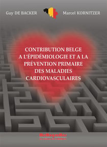 Contribution belge à l'épidémiologie et à la prevention primaire des maladies cardiovasculaires