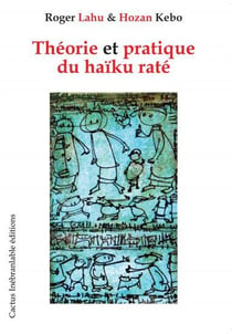 Théorie et pratique du haïku raté