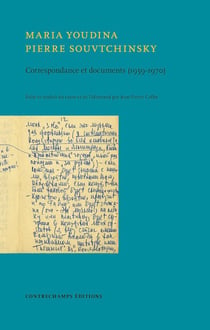 Maria Youdina - Pierre Souvtchinsky  correspondance (1959-1968) et documents