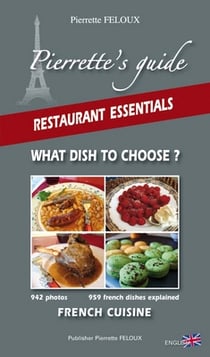 Pierrette's guide - restaurant essentials - what dish you choose ? french cuisine