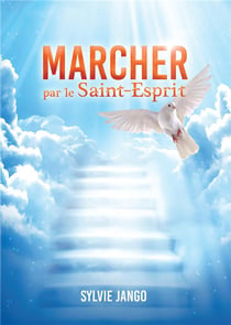 Marcher par le saint-esprit