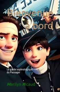 Le guide sophrologique du passager Tome 3 : Bienvenue à bord