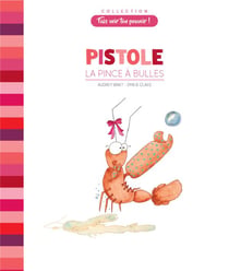 Pistole : la pince à bulles