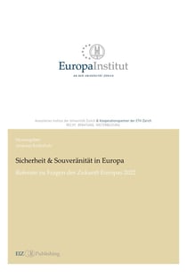 Sicherheit & Souveränität in Europa : Referate zu Fragen der Zukunft Europas 2022