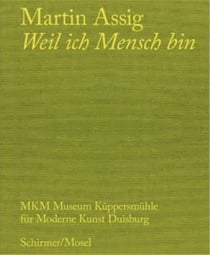 Martin Assig : weil ich mensch bin