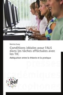 Conditions idéales pour l'ALS dans les tâches effectuées avec les TIC