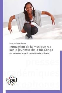 Innovation de la musique rap sur la jeunesse de la RD Congo - du nouveau style à une nouvelle culture