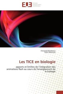Les tice en biologie - apports et limlites de l'integration des animations flash au cours de l'ensei