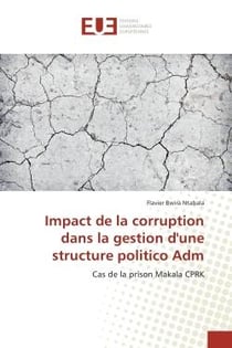 Impact de la corruption dans la gestion d'une structure politico Adm : Cas de la prison Makala CPRK