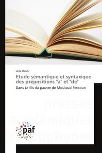 Étude sémantique et syntaxique des prépositions "a" et "de" - dans Le fils du pauvre de Mouloud Feraoun