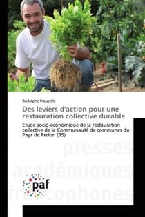 Des leviers d'action pour une restauration collective durable - étude socio-économique de la restauration collective de la Communauté de communes du Pays de Redon (35)