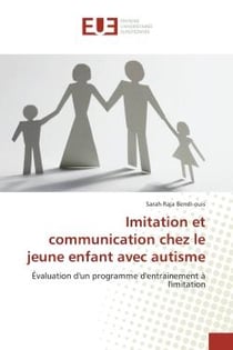 Imitation et communication chez le jeune enfant avec autisme - evaluation d'un programme d'entrainem