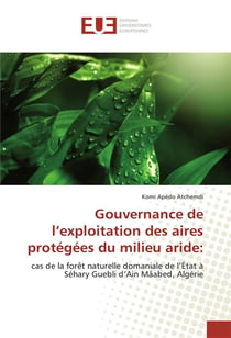 Gouvernance de l'exploitation des aires protegees du milieu aride: