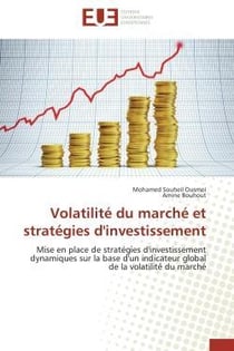 Volatilite du marche et strategies d'investissement - mise en place de strategies d'investissement d
