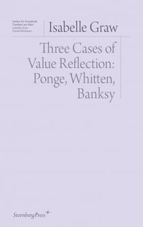 Three cases of value reflection: Ponge, whitten, Banksy
