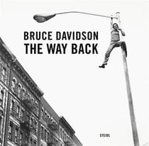 Bruce Davidson : the way back