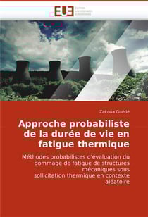 Approche probabiliste de la duree de vie en fatigue thermique