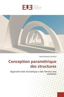 Conception paramétrique des structures : Approche bois tectonique a des formes non standard