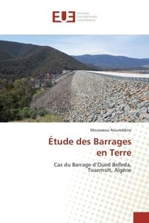 Etude des Barrages en Terre : Cas du Barrage d'Oued Belleda, Tissemsilt, Algérie