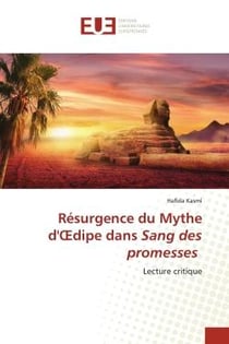 Résurgence du Mythe d'OEdipe dans Sang des promesses : Lecture critique