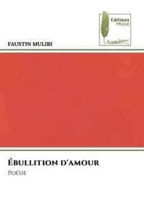 Ébullition d'amour : Poésie