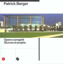 Patrick berger - oeuvres et projets
