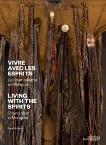 Vivre avec les esprits : le chamanisme en Mongolie