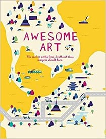 Awesome art : the next 20 works from southeast asia everyone should know