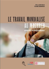 Travail mondialisé au Maghreb approchés interdisciplinaires
