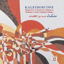 Kaléidoscope - regards croisés des femmes - womens's cross-cultural visions