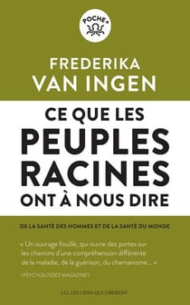 Ce que les peuples racines ont à nous dire - de la santé des hommes et de la santé du monde