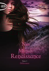 Nés à minuit - renaissance Tome 3 : délivrance