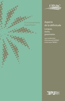 CAHIERS DE L'ERIAC Tome 10 : aspects de la définitude : langues, textes, grammaires