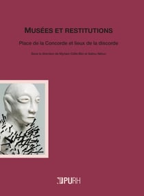 Musées et restitutions : Place de la Concorde et lieux de la discorde
