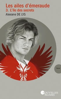 Les ailes d'émeraude Tome 3 : l'île aux secrets