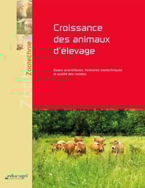 Croissance des animaux d'élevage - bases scientifiques, itinéraires zootechniques et qualité des viandes