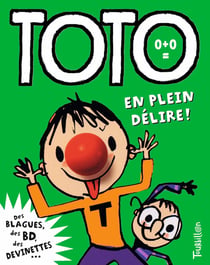 Toto le super-zéro ! Tome 2 : Toto en plein délire !