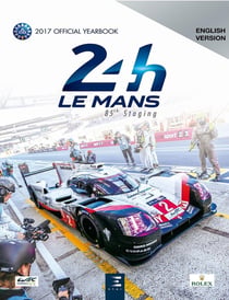 24 le Mans hours 2017 - le livre officiel