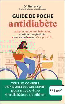 Guide de poche antidiabète : Adopter les bonnes habitudes, équilibrer sa glycémie, vivre normalement