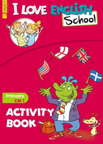 I love english school - anglais - cm1 - activity book