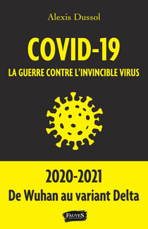 Covid-19, la guerre contre l'invincible virus