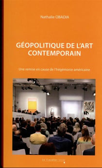 Géopolitique de l'art contemporain : une remise en cause de l'hégémonie américaine ?