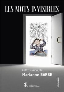 Les mots invisibles - lettre a mon fils
