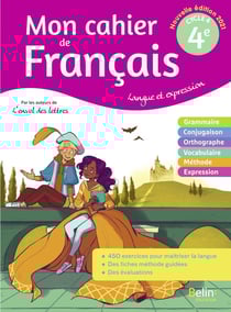Mon cahier de français pour lire, écrire et parler : mon cahier de français - 4ème : langue et expression