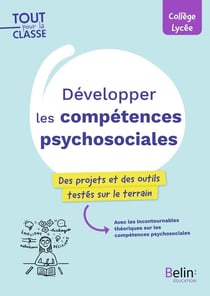 Développer les compétences psychosociales : Des projets et des outils testés sur le terrain