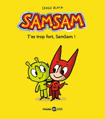 SamSam Tome 2 : t'es trop fort, Samsam !