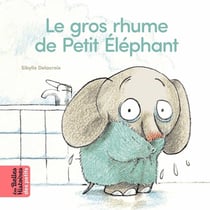 Le gros rhume de Petit Elephant