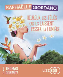 Heureux les fêlés car ils laissent passer la lumière
