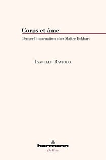 Corps et âme : Penser l'incarnation chez Maître Eckhart