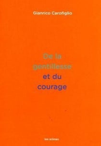 De la gentillesse et du courage